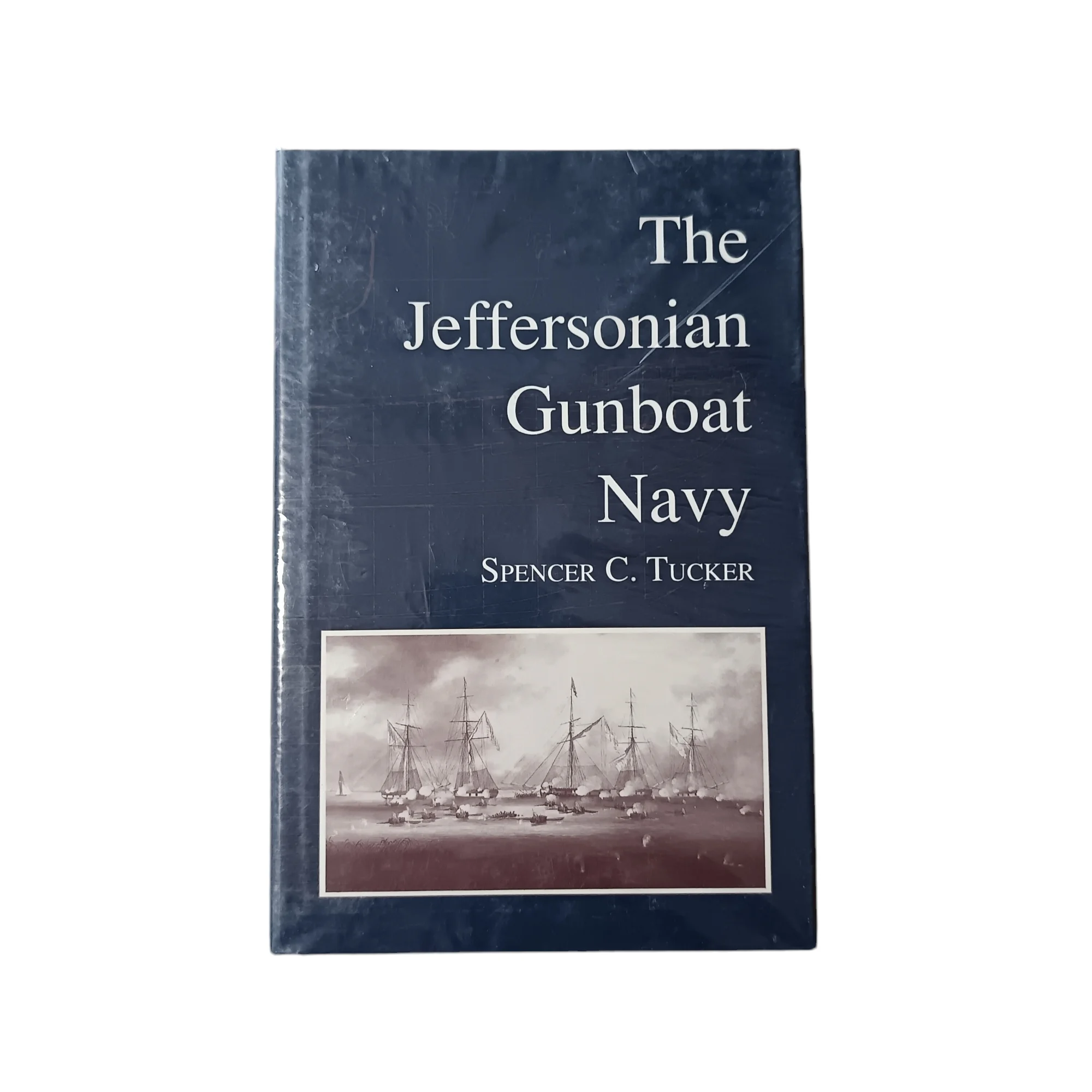 The Jeffersonian Gunboat Navy (Studies in Maritime History)