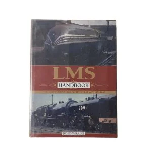 LMS Handbook: The London, Midland & Scottish Railway, 1923-47