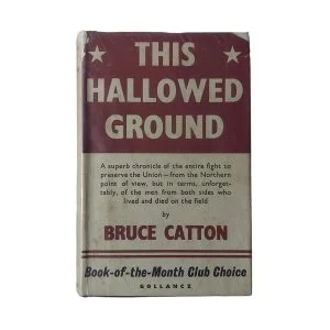 This Hallowed Ground: The Story of the Union Side of the Civil War