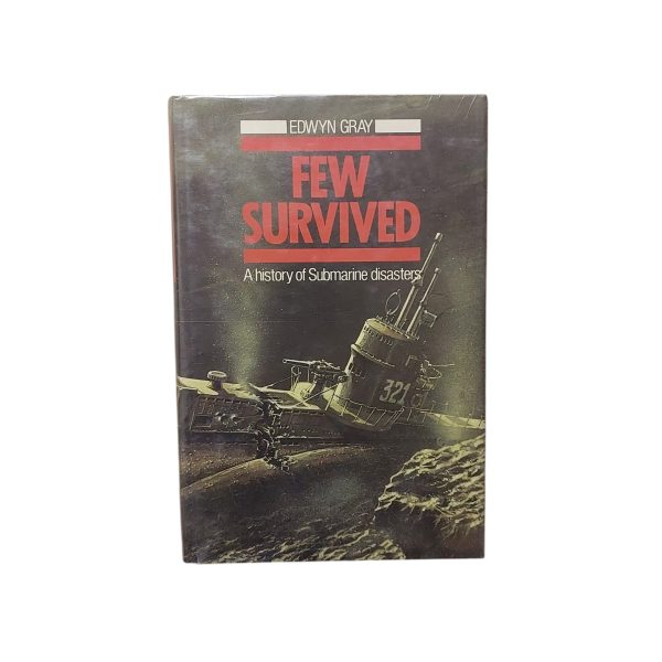 Few Survived: History of Submarine Disasters