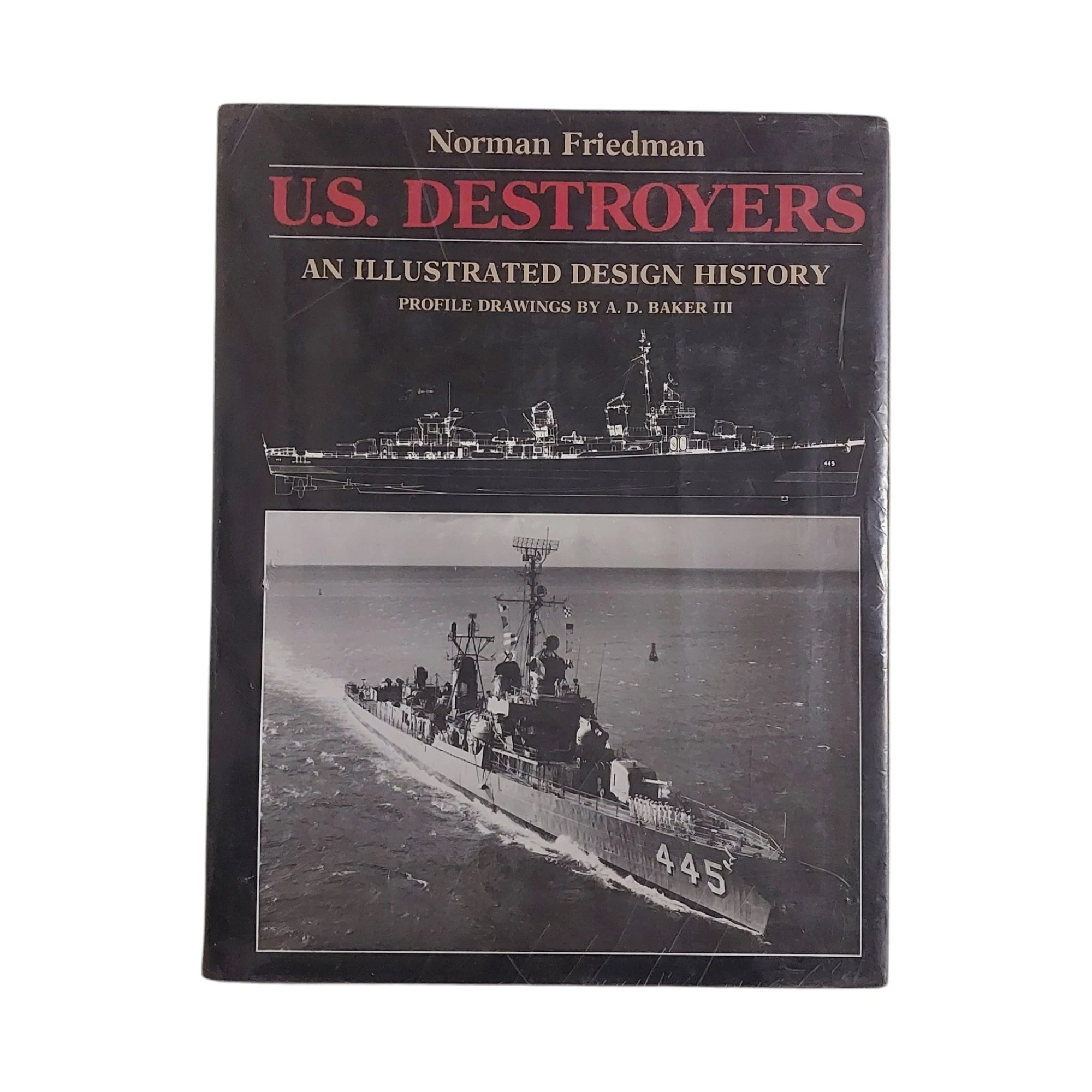 U.S. Destroyer: An Illustrated Design History - An Illustrated Design History