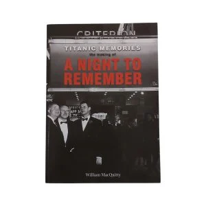 TITANIC MEMORIES: The Making of A Night to Remember