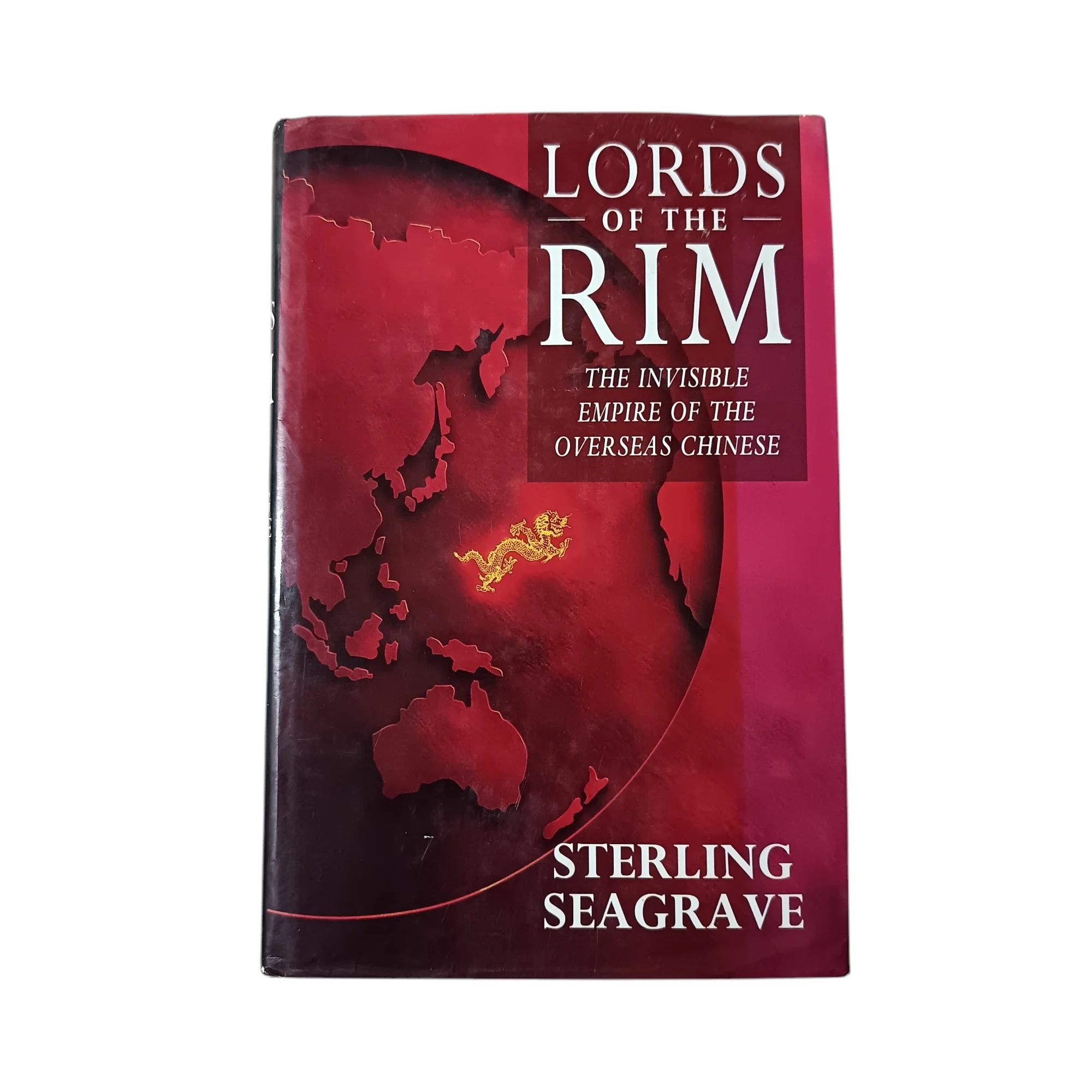 Lords of the Rim: The Invisible Empire of the Overseas Chinese
