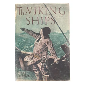 The Viking Ships Their Ancestry and Evolution