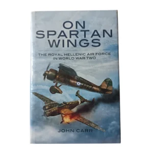 On Spartan Wings: The Royal Hellenic Air Force in World War Two