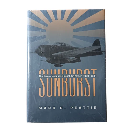 Sunburst: The Rise of Japanese Naval Air Power