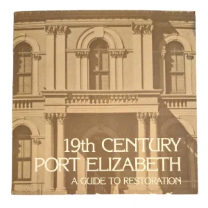 19th Century Port Elizabeth: A Guide to Restoration