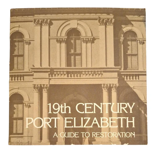 19th Century Port Elizabeth: A Guide to Restoration