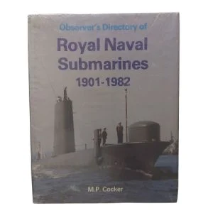Observer's directory of Royal Naval submarines, 1901-1982