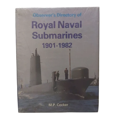 Observer's directory of Royal Naval submarines, 1901-1982