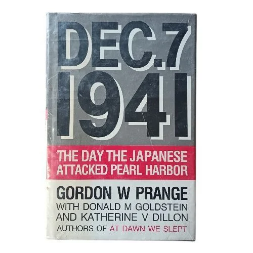 December 7, 1941: The Day the Japanese Attacked Pearl Harbor