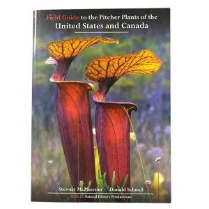 Field Guide to the Pitcher Plants of the United States and Canada