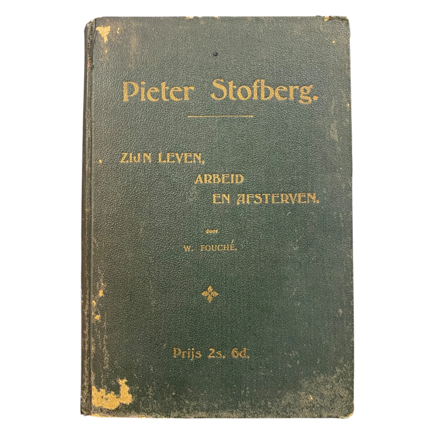 Pieter Stofberg; Zijn Leven, Arbeid en Afsterven