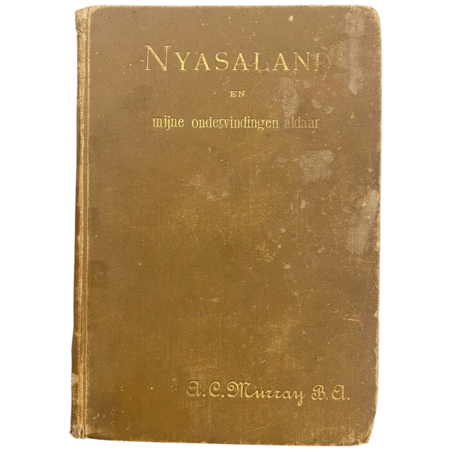 Nyasaland en Mijne Ondervindingen aldaar