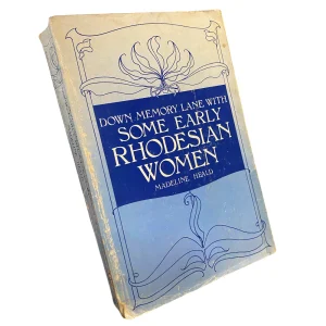 Down Memory Lane with Some Early Rhodesian Women