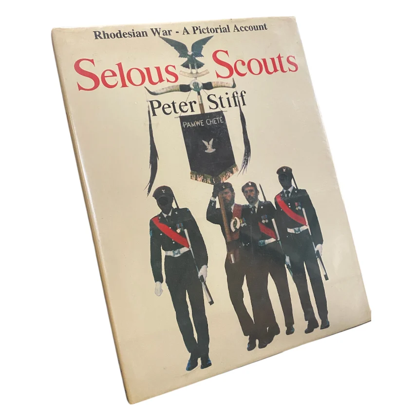 Selous Scouts - A Pictorial Account
