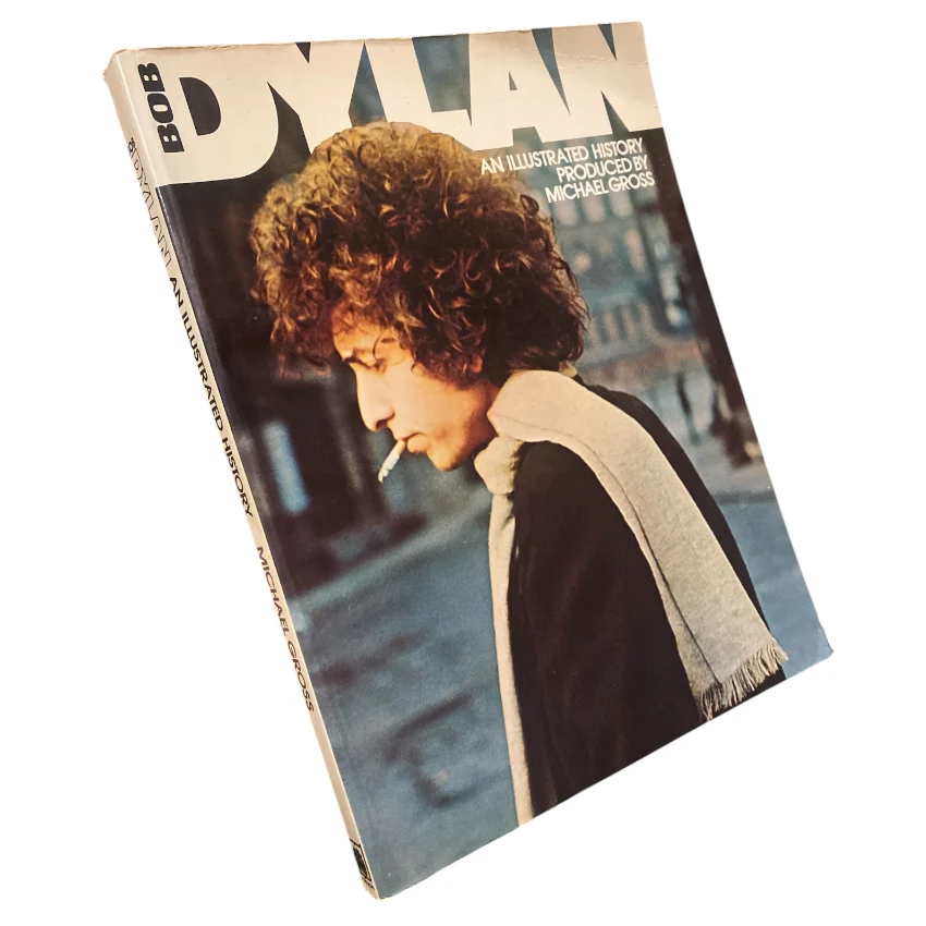 Bob Dylan; An Illustrated History
