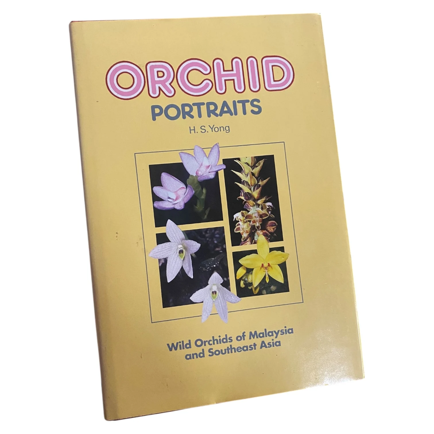 Orchid Portraits: Wild Orchids of Malaysia and Southeast Asia