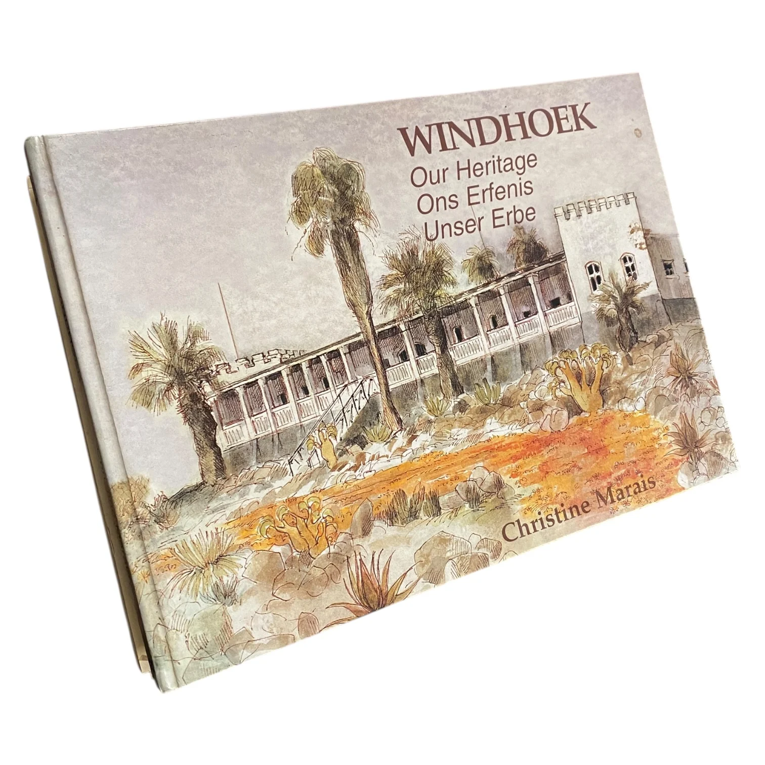 Windhoek: Our heritage - Ons erfenis - Unser Erbe