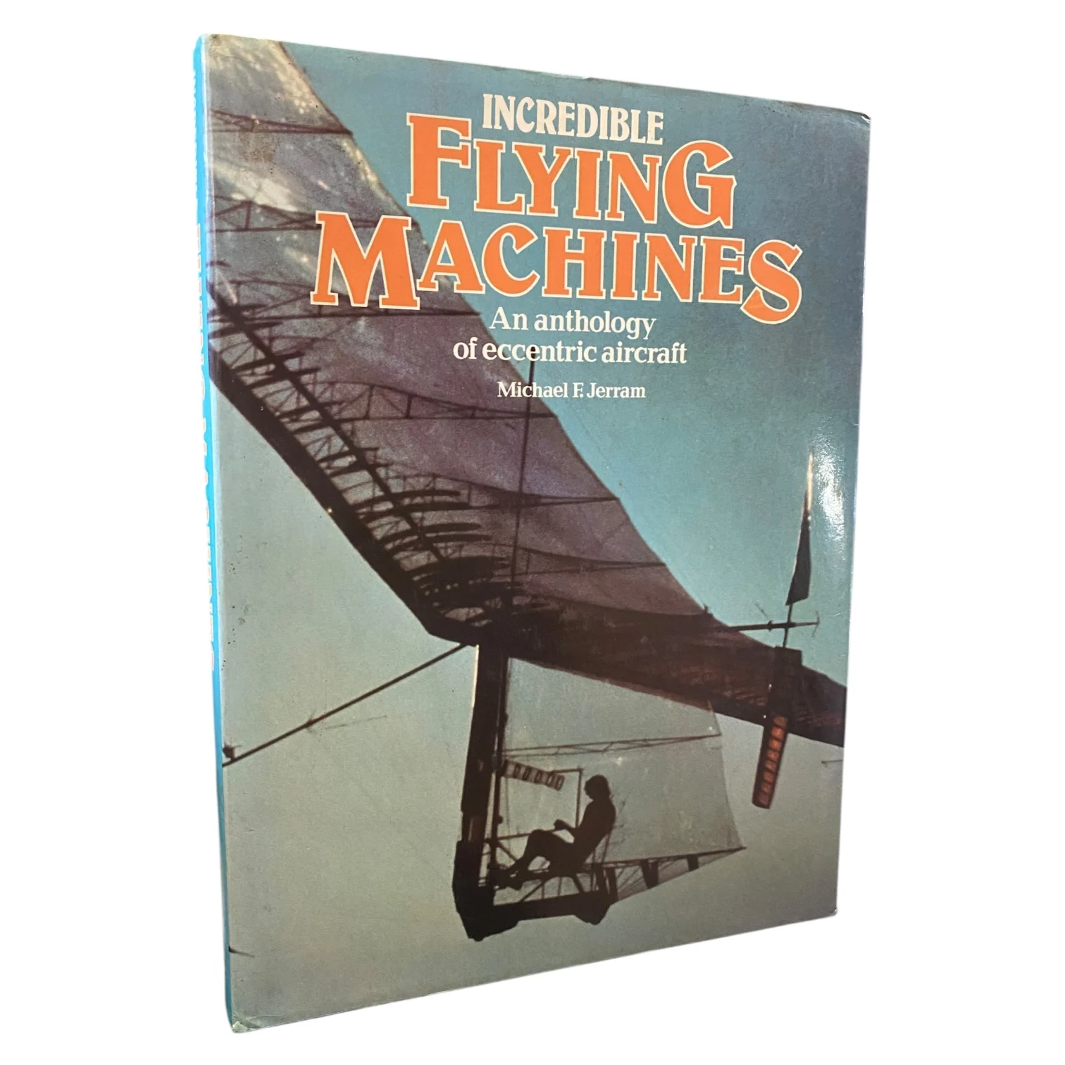 Incredible Flying Machines