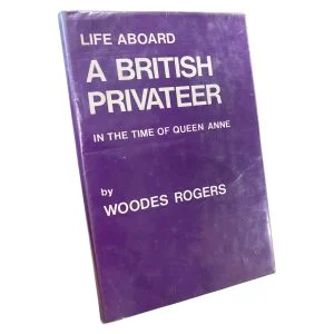 Life aboard a British Privateer in the time of Queen Anne