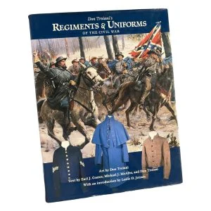 Don Troiani's Regiments and Uniforms of the Civil War