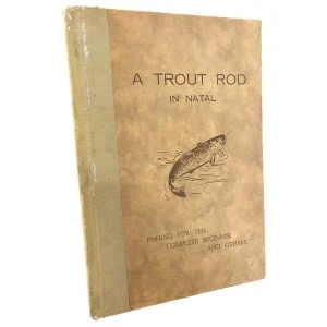 A Trout Rod in Natal by Helen B. Hilliard