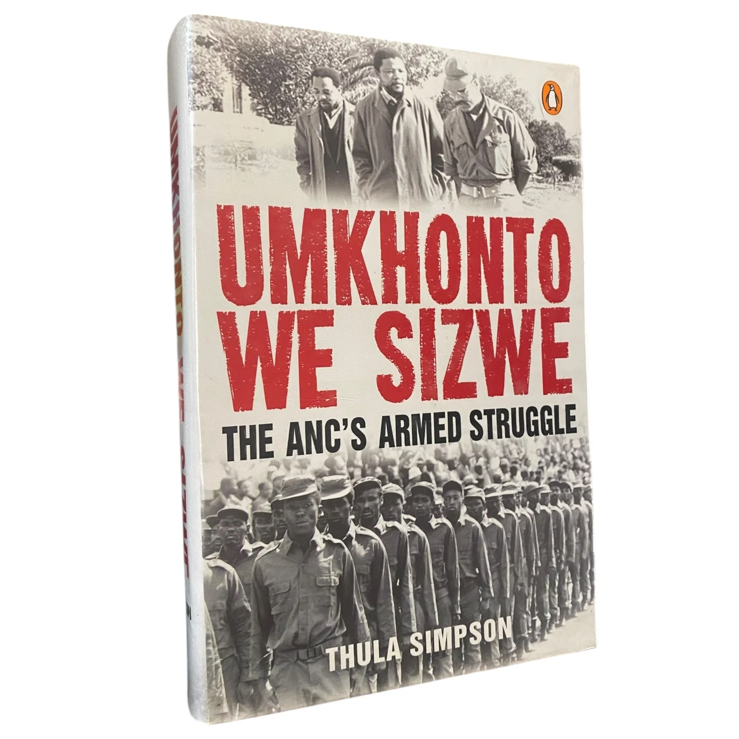 Umkhonto We Sizwe: The ANC's Armed Struggle