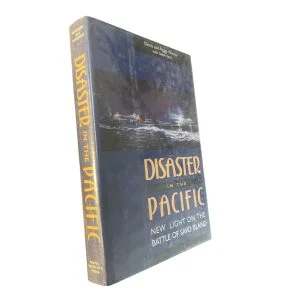 Disaster in the Pacific - New Light on the Battle of Savo Island