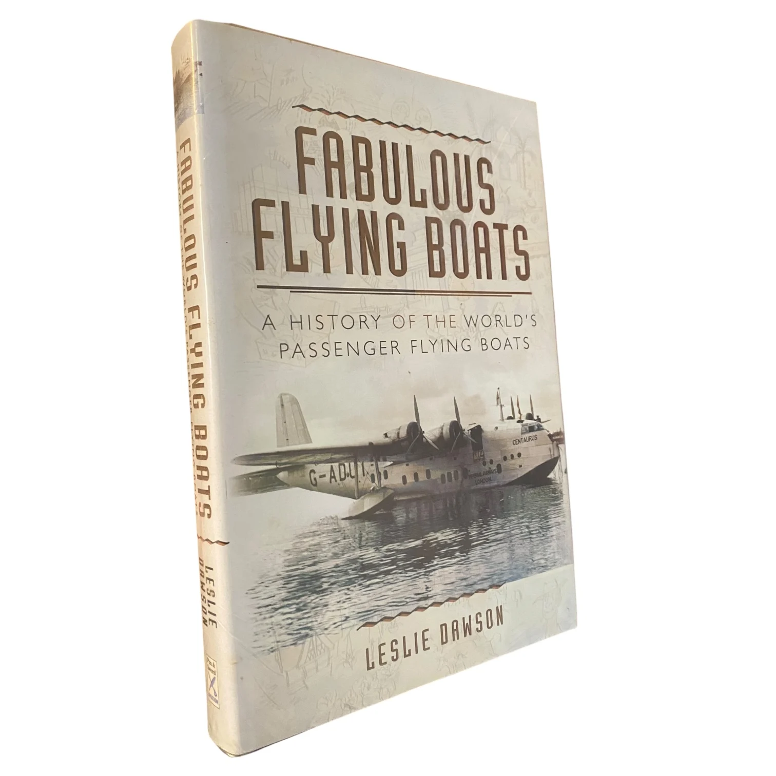 Fabulous Flying Boats: A History of the World's Passenger Flying Boats