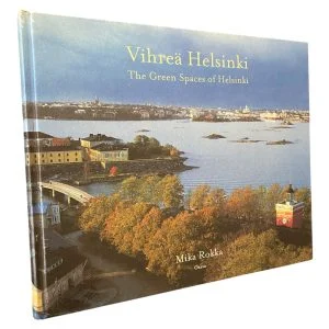 Vihreä Helsinki; The Green Spaces of Helsinki