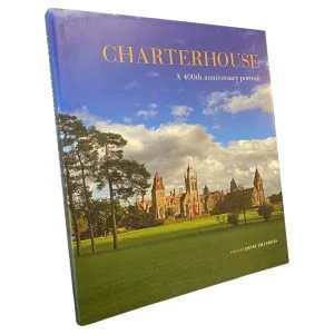 Charterhouse: A 400th Anniversary Portrait