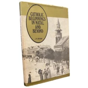 Catholic Beginnings in Natal and Beyond