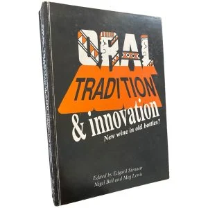 Oral Tradition and Innovation - New Wine in Old Bottles?