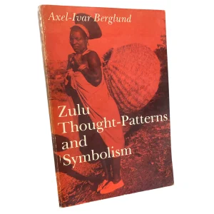 Zulu Thought-Patterns and Symbolism