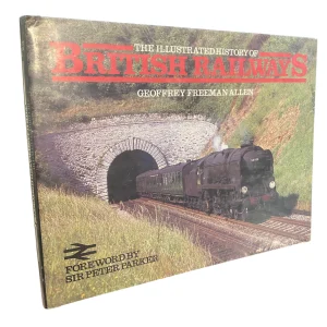 The Illustrated History of British Railways