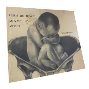 Tinus De Jongh As A Medical Artist (Signed by Author Janet Hogson)