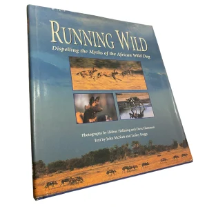 Running Wild: Dispelling the Myths of the African Wild Dog
