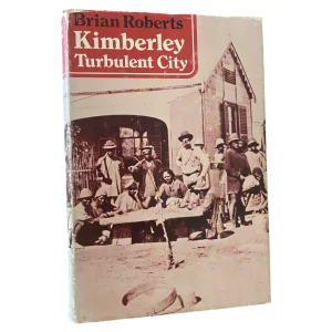 Kimberley: Turbulent City
