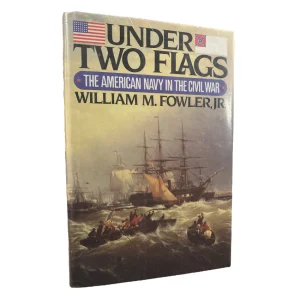 Under Two Flags - The American Navy in the Civil War