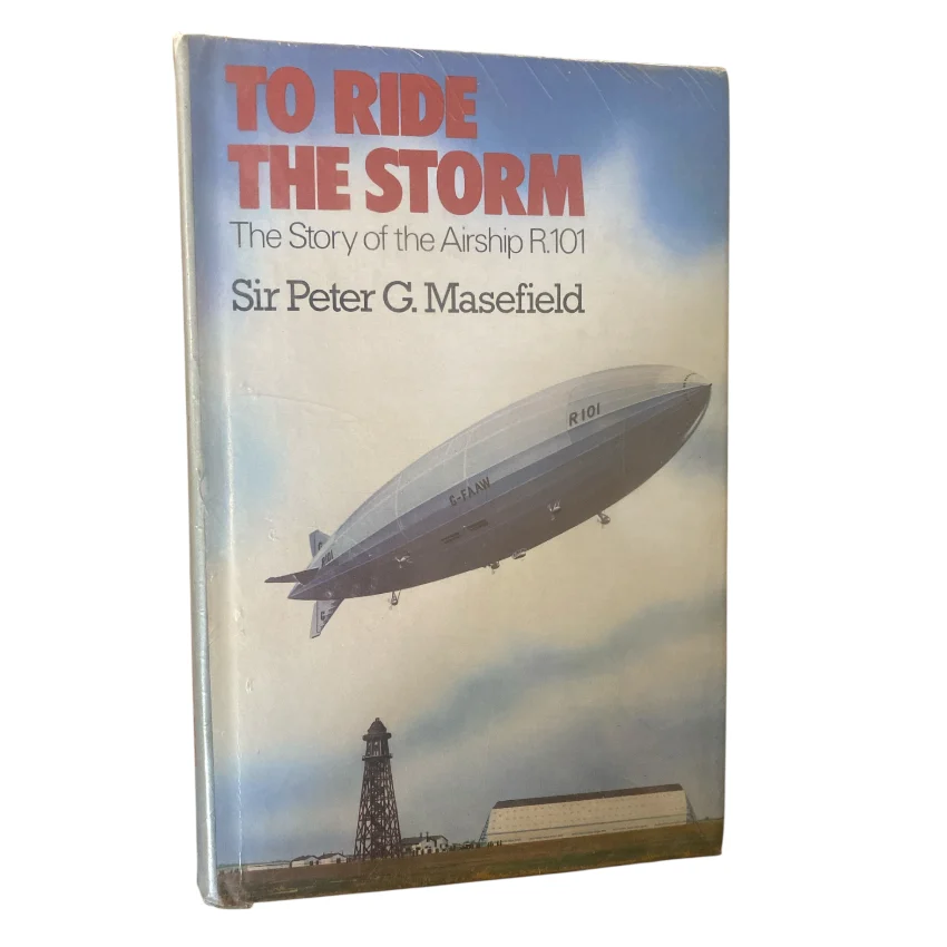 To Ride the Storm - The Story of the Airship R.101