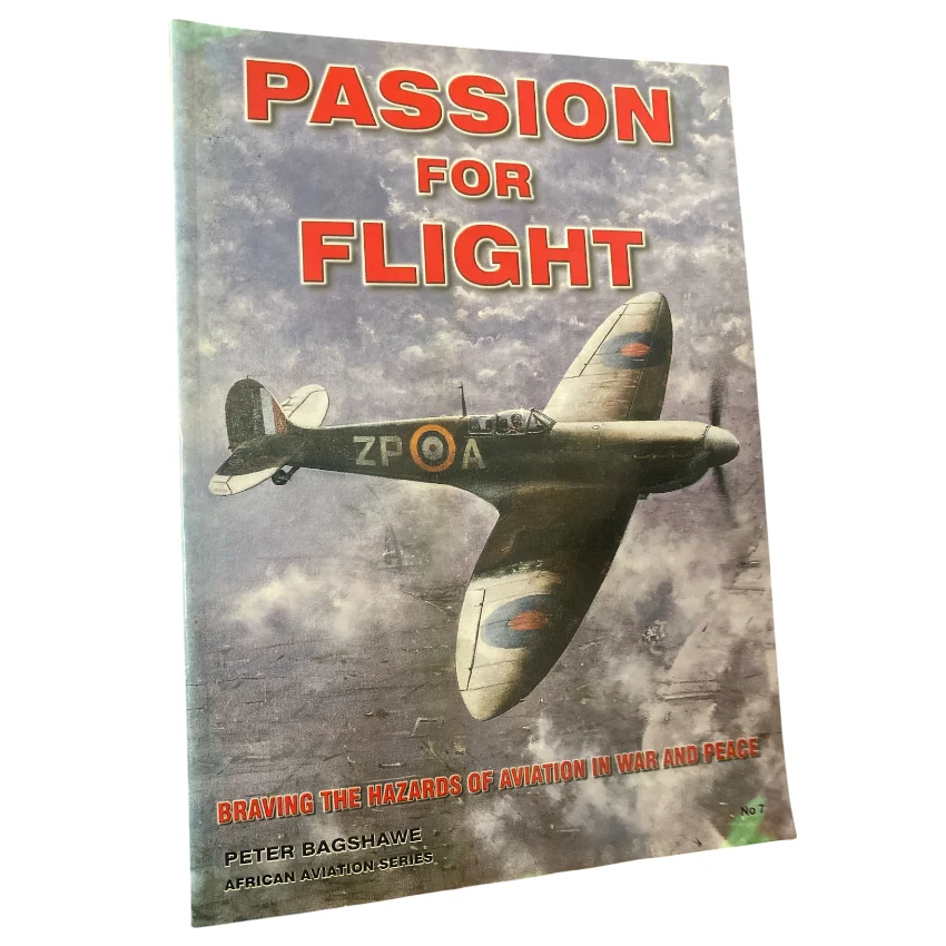 Passion for Flight: Braving the Hazards of Aviation in War and Peace