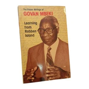 Learning From Robben Island - The Prison Writings of Govan Mbeki