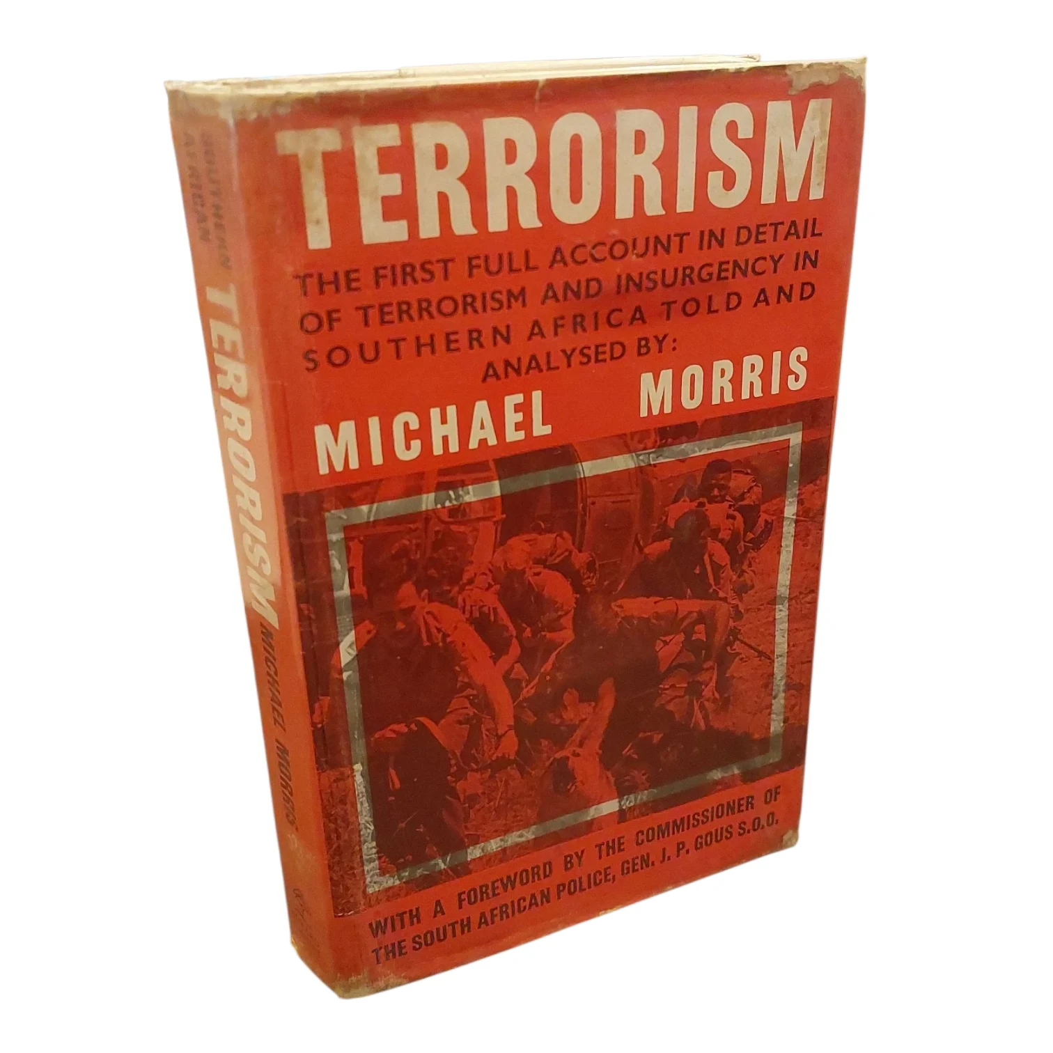 Terrorism - The First Full Account in Detail of Terrorism and Insurgency in Southern Africa