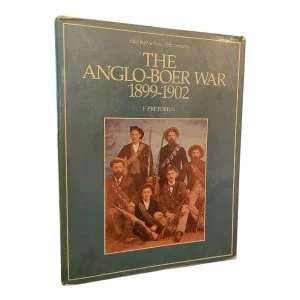 The Anglo-Boer War 1899-1902 by F. Pretorius