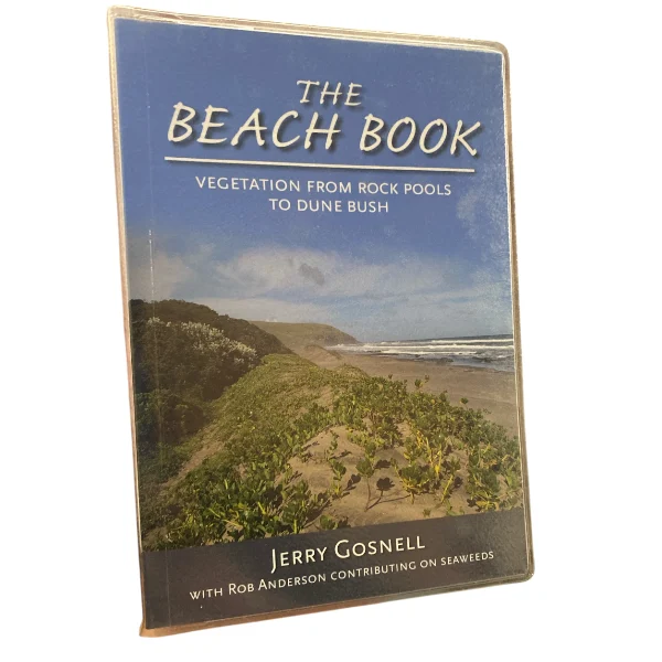 The Beach book - Vegetation From Rock Pools to Dune Bush