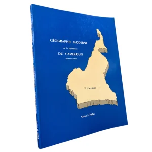 Géographie Moderne de la République Du Cameroun