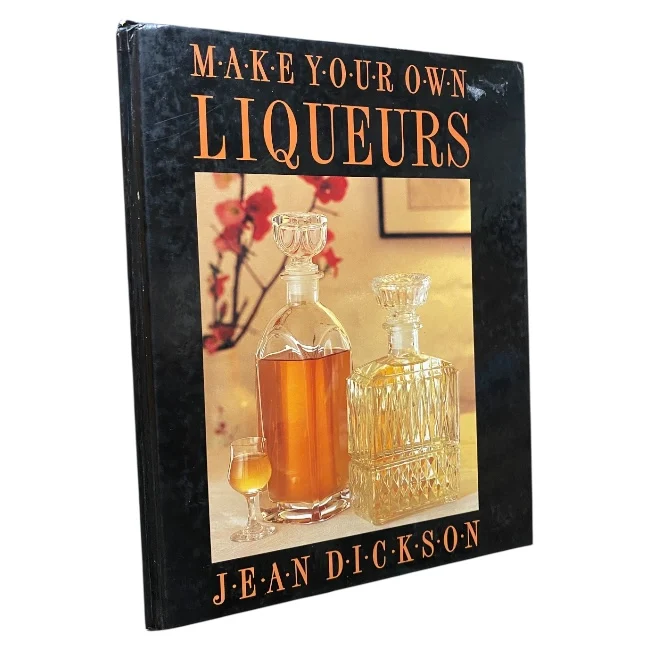 Make Your Own Liqueurs