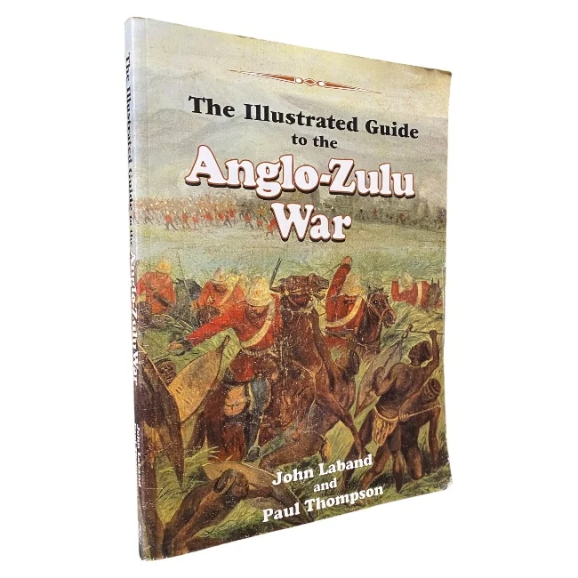 Illustrated Guide to the Anglo-Zulu War