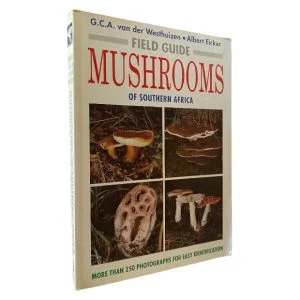 Mushrooms of Southern Africa – Field Guide